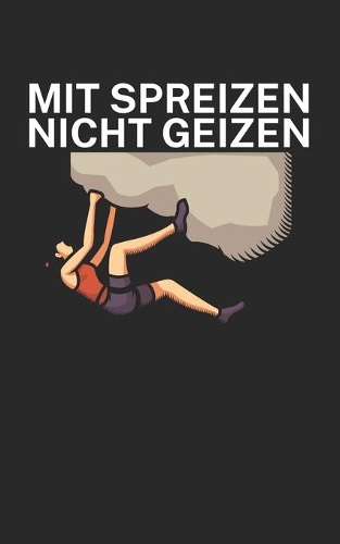 Mit Spreizen nicht Geizen