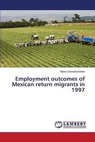 Employment outcomes of Mexican return migrants in 1997