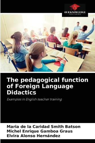 The pedagogical function of Foreign Language Didactics