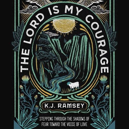 The Lord Is My Courage