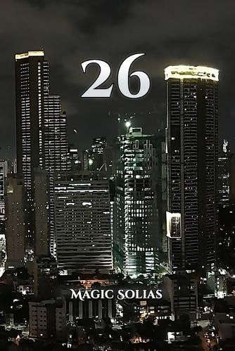 Twenty-Six: Poems, Chats, Dreams & Notes