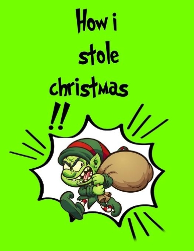 How I Stole Christmas