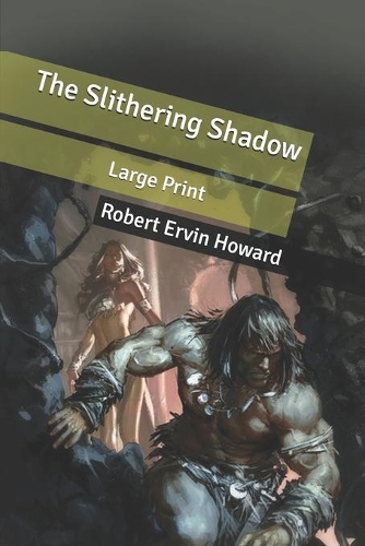 The Slithering Shadow: Large Print