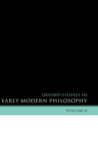 Oxford Studies in Early Modern Philosophy Volume 2