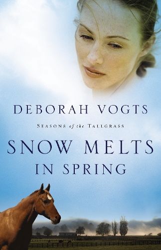Snow Melts in Spring: 1(Seasons of the Tallgrass)