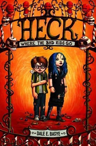 Heck: Where the Bad Kids Go(01 Circles of Heck)