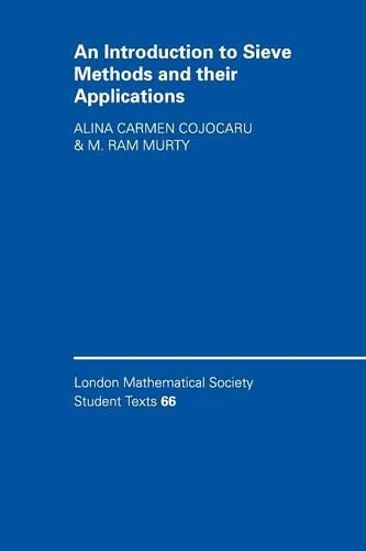 An Introduction to Sieve Methods and Their Applications: (Series Number 66 London Mathematical Society Student Texts)
