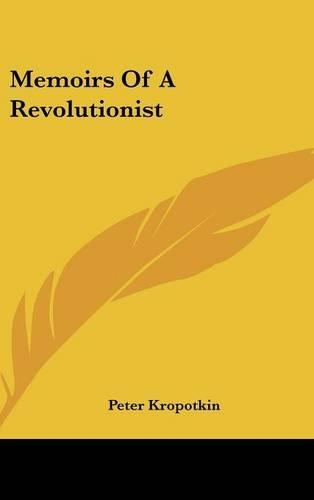 Memoirs Of A Revolutionist: (English)