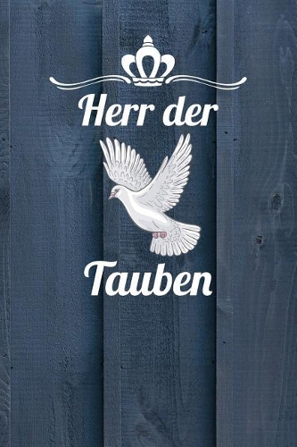 Herr der Tauben: Notizbuch A5 120 Seiten kariert in Weiß für Taubenzüchter