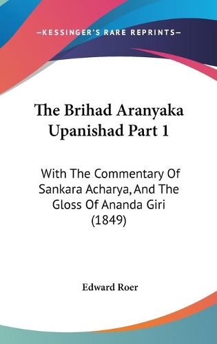 The Brihad Aranyaka Upanishad Part 1