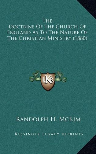 The Doctrine of the Church of England as to the Nature of the Christian Ministry (1880)