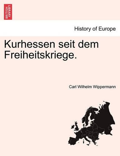 Kurhessen Seit Dem Freiheitskriege.