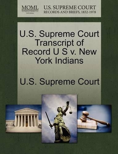 U.S. Supreme Court Transcript of Record U S V. New York Indians: (English)