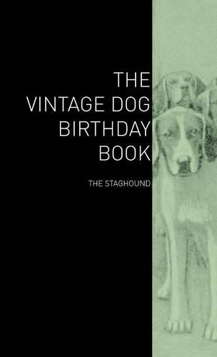 The Vintage Dog Birthday Book - The Staghound