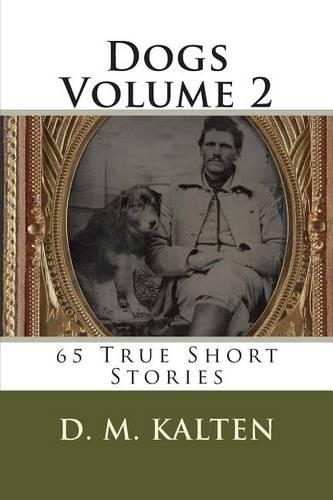 Dogs: 65 True Short Stories