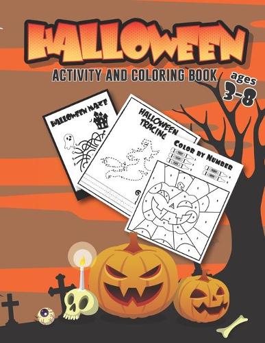 Halloween Coloring and Activity Book Ages 3-8