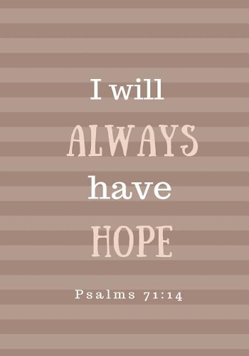 I Will Always Have Hope