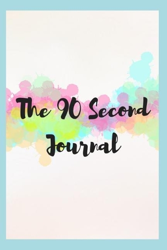 The 90 Second Journal