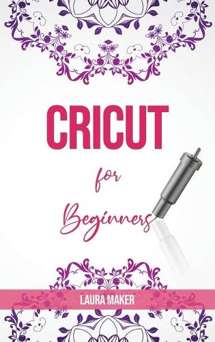 Cricut For Beginners