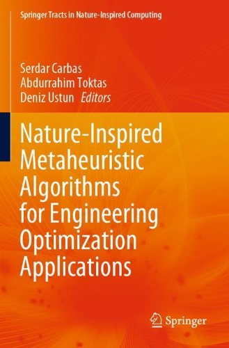 Nature-Inspired Metaheuristic Algorithms for Engineering Optimization Applications: (Springer Tracts in Nature-Inspired Computing)
