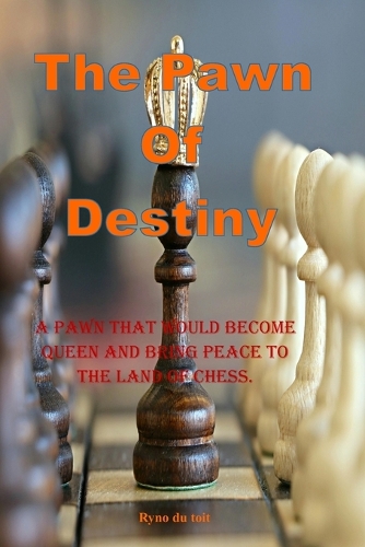 The Chess-Pawn Of Destiny