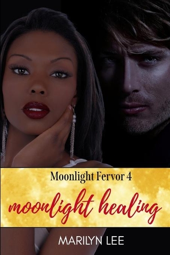 Moonlight Healing: (4 Moonlight Fervor)