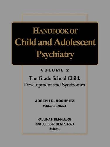 The Handbook of Child and Adolescent Psychiatry: v. 2(Wiley Series in Child Mental Health)