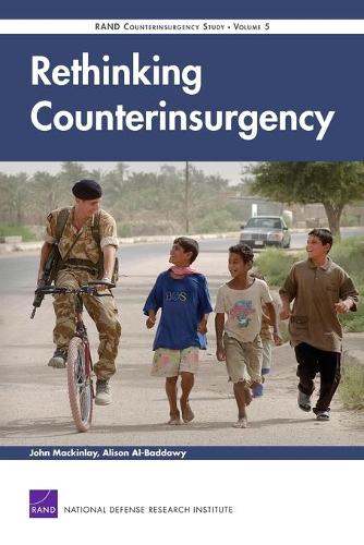 Rethinking Counterinsurgency: v. 5 RAND Counterinsurgency Study