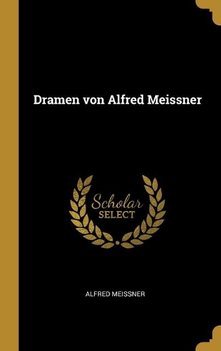Dramen von Alfred Meissner