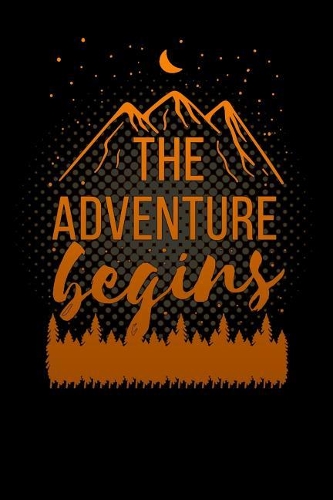 The adventure begins