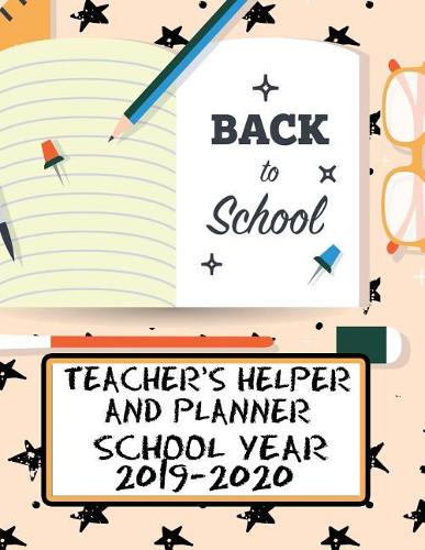 Back-To-School Teacher's Helper and Planner School Year 2019-2020