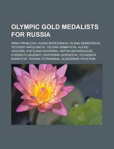 Olympic Gold Medalists for Russia: Irina Privalova, Elena Berezhnaya, Elena Dementieva, Yevgeny Kafelnikov, Yelena Isinbayeva, Alexei Yagudin, Svetlan(English)