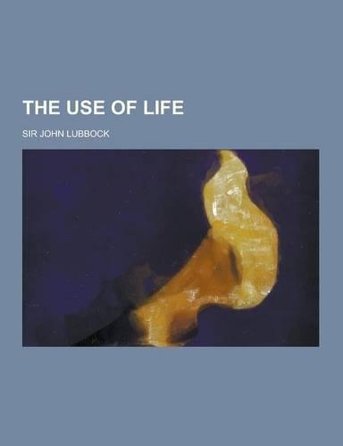 The Use of Life