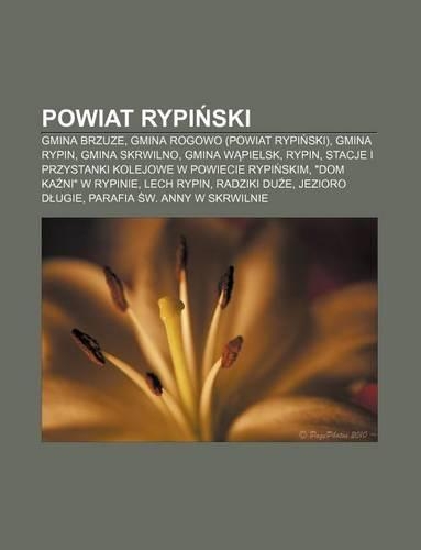 Powiat Rypi Ski: Gmina Brzuze, Gmina Rogowo (Powiat Rypi Ski), Gmina Rypin, Gmina Skrwilno, Gmina W Pielsk, Rypin(Polish)