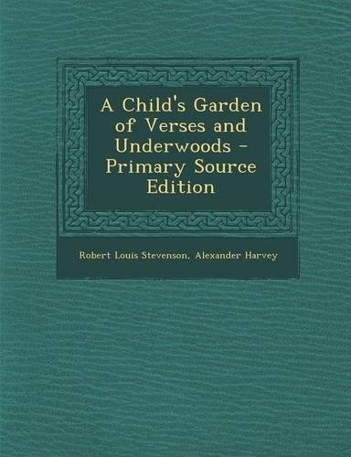 Child's Garden of Verses and Underwoods: (English)