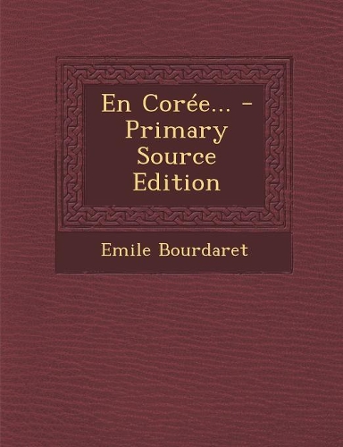 En Coree... - Primary Source Edition