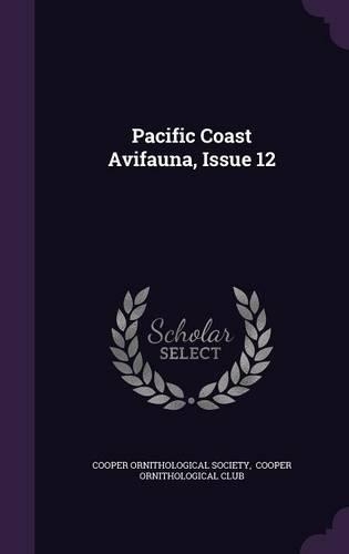 Pacific Coast Avifauna, Issue 12