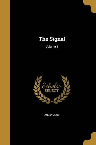 The Signal; Volume 1