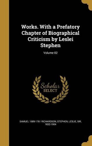Works. with a Prefatory Chapter of Biographical Criticism by Leslei Stephen; Volume 02: (English)
