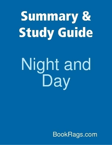 Summary & Study Guide: Night and Day