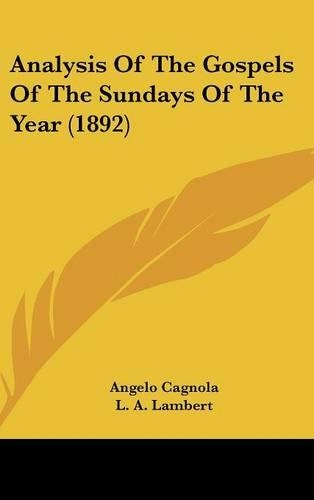 Analysis Of The Gospels Of The Sundays Of The Year (1892)