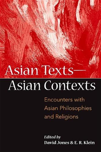 Asian Texts — Asian Contexts: Encounters with Asian Philosophies and Religions(SUNY series in Asian Studies Development)
