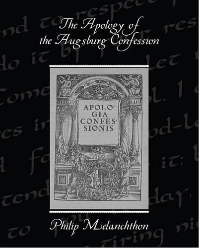 The Apology of the Augsburg Confession