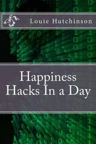 Happiness Hacks in a Day