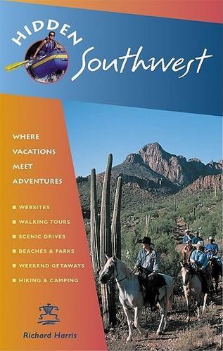 Hidden Southwest: Including Arizona, New Mexico, Southern Utah, and Southwest Colorado