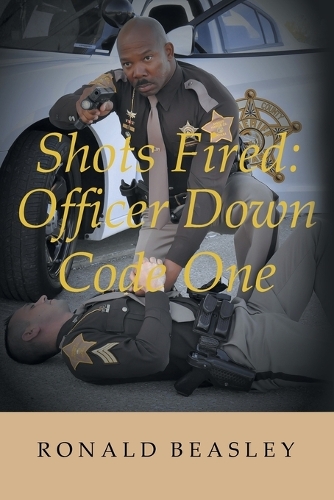 Shots Fired: Officer Down, Code One(English)