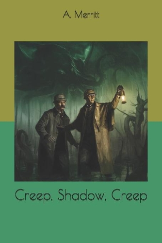 Creep, Shadow, Creep