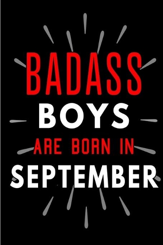 Badass Boys Are Born In September