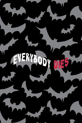 Everybody Dies