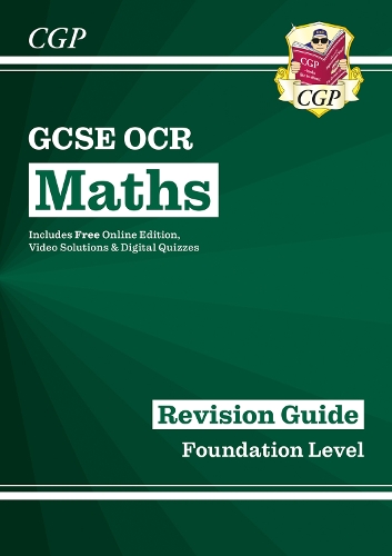 GCSE Maths OCR Revision Guide: Foundation inc Online Edition, Videos & Quizzes: (CGP GCSE Maths)